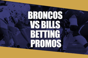 Broncos Bills Betting Promos