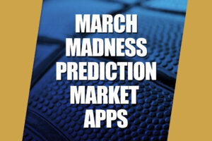 March Madness Prediction Market Apps
