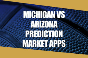 WTOP Michigan Arizona Prediction Market Apps